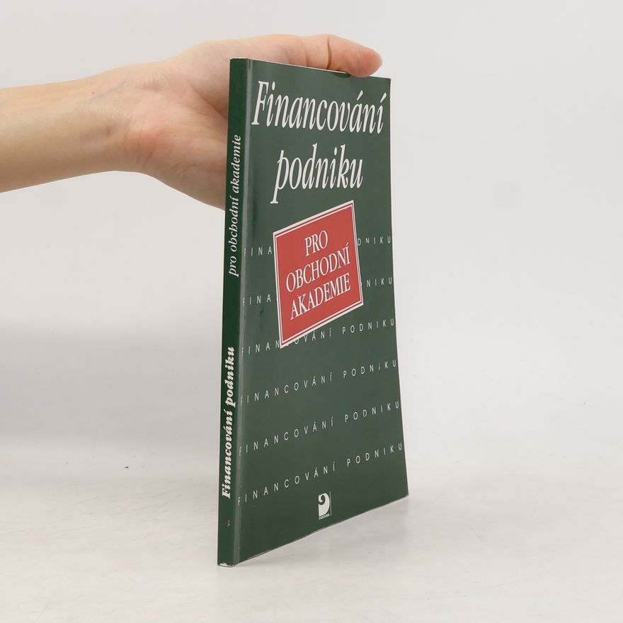 Jan Mlčoch Financování podniku : pro obchodní akademie