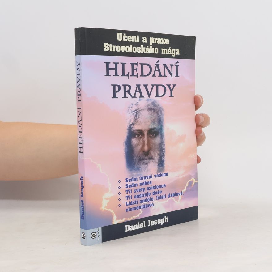 Daniel Joseph Hledání pravdy : učení a praxe Strovoloského mága
