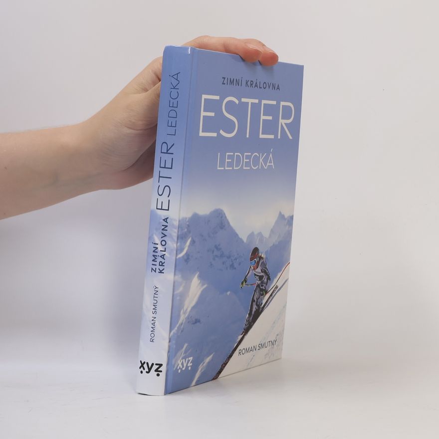 Roman Smutný Ester Ledecká - Zimní královna