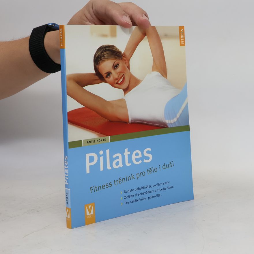 Antje Korte Pilates. Fitness trénink pro tělo i duši