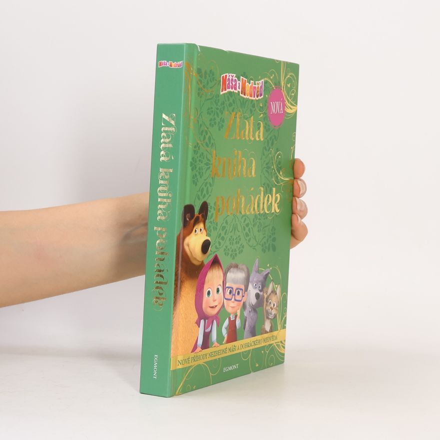 Autorenkollektiv Nová zlatá kniha pohádek - Máša a medvěd