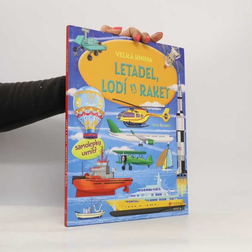 Ilaria Barsotti Velká kniha letadel, lodí a raket