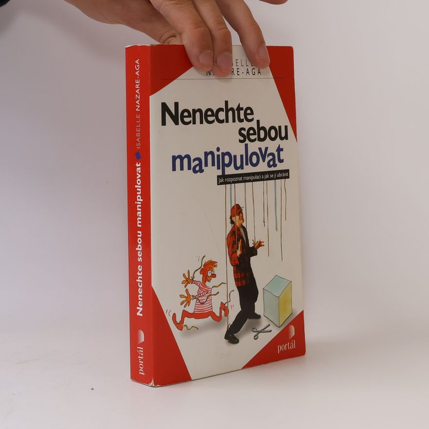 Isabelle Nazare-Aga Nenechte sebou manipulovat
