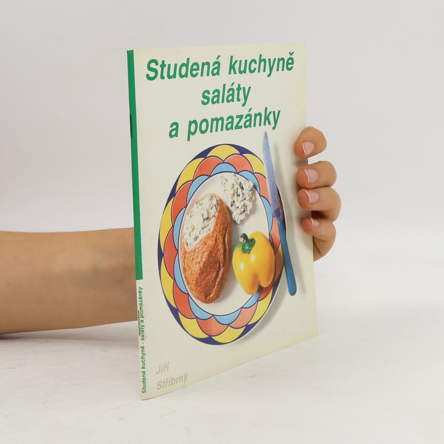 Jiří Stříbrný Studená kuchyně - saláty a pomazánky