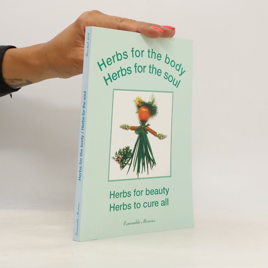 Esmeralda Meneses Herbs for the body/Herbs for the soul