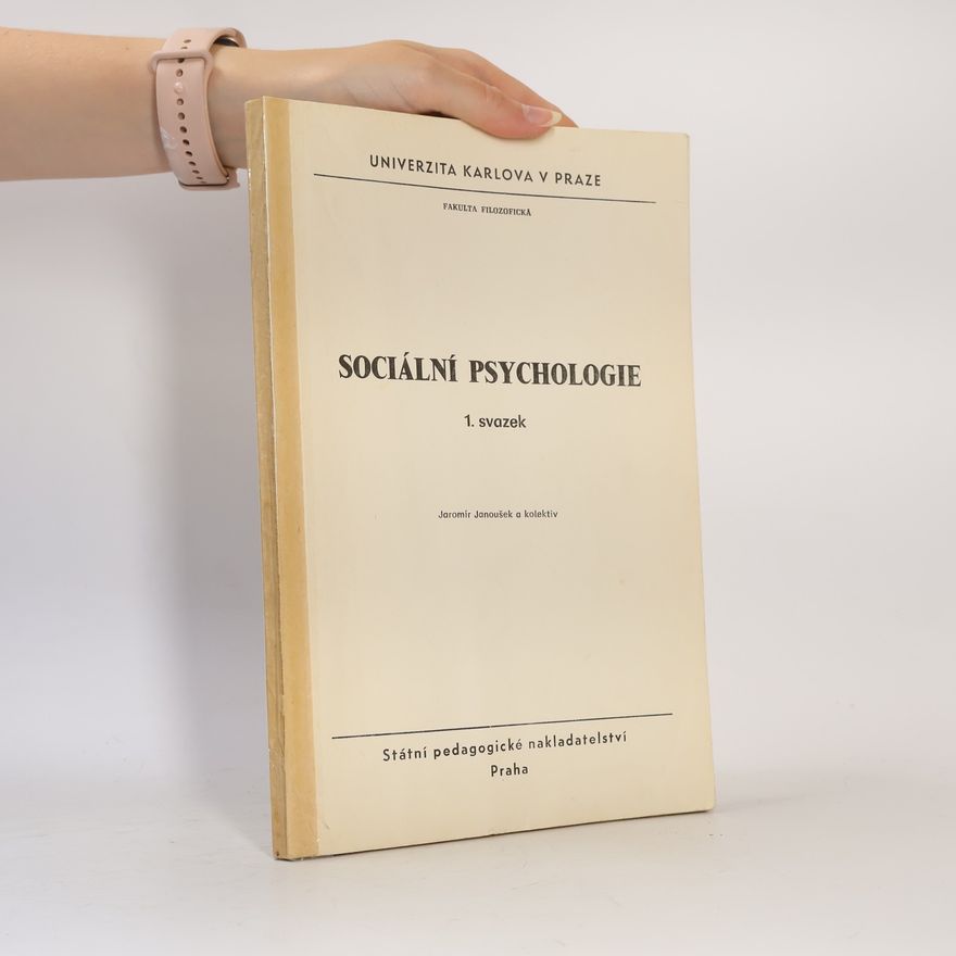 Jaromír Janoušek Sociální psychologie, 1. svazek