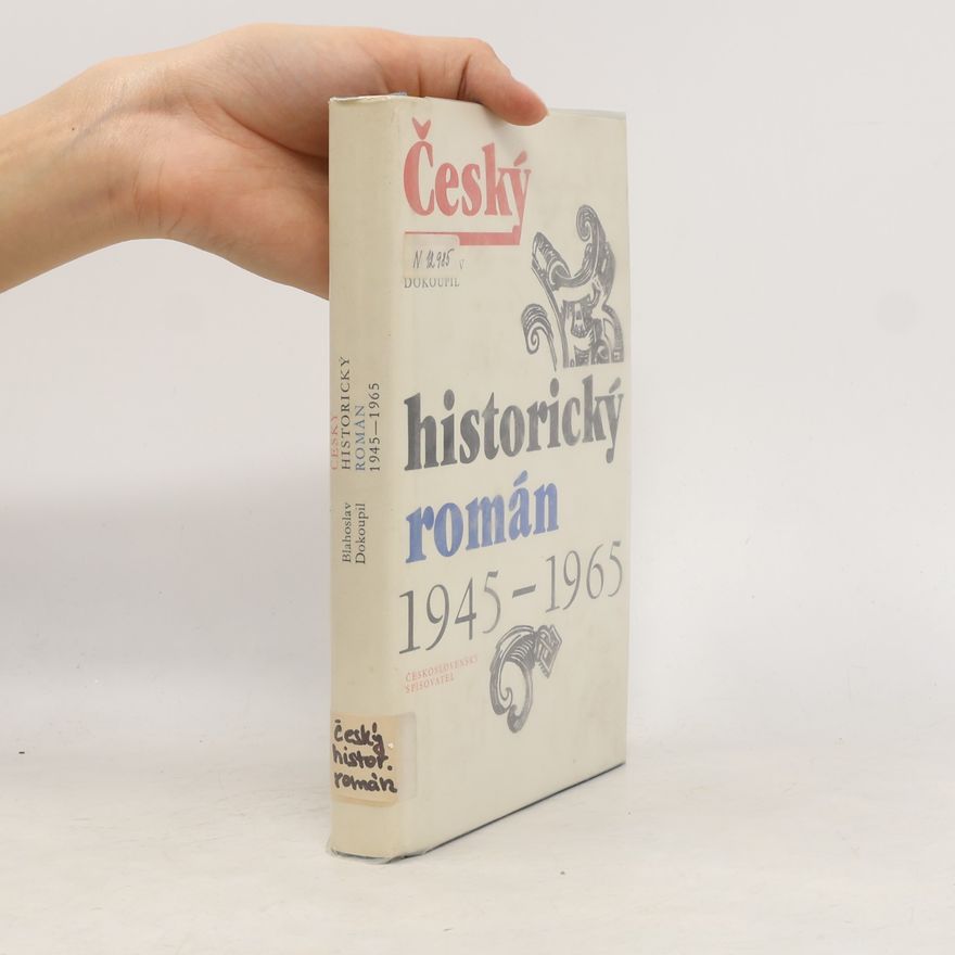 Blahoslav Dokoupil Český historický román 1945-1965