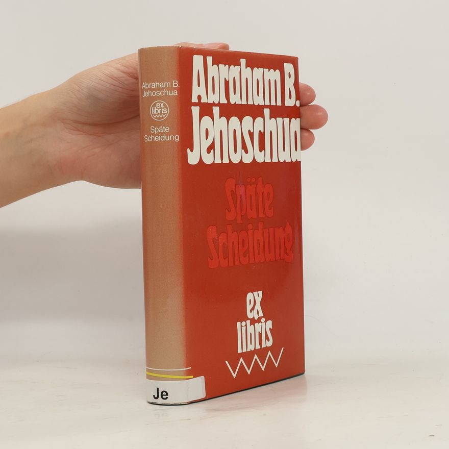 Abraham B. Jehoshchua Späte Scheidung