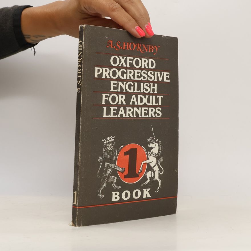 Albert Sydney Hornby Oxford Progressive English for Adult Learners. Book 1