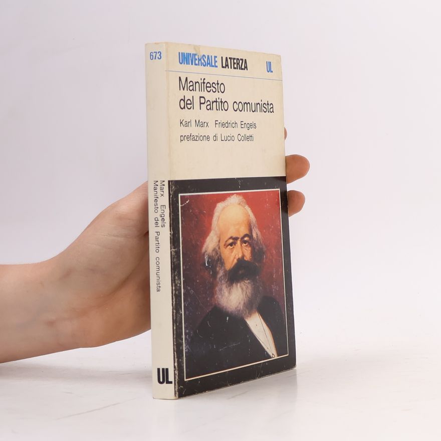Lucio Colletti Universale Laterza - 673: Il Manifesto del Partito Comunista