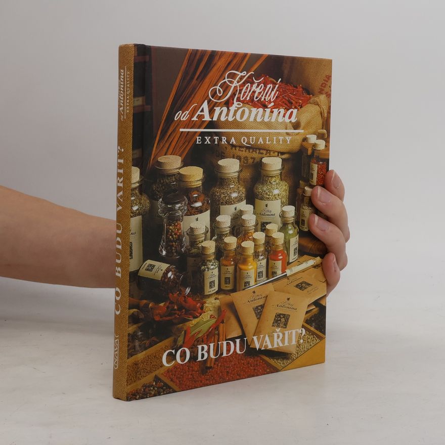 Kolektiv autorů Co budu vařit? Koření od Antonína