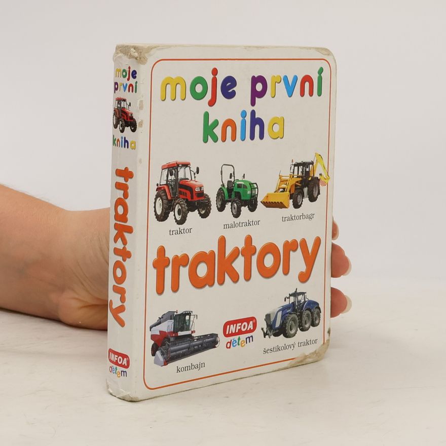 Kolektiv autorů Moje první kniha - Traktory