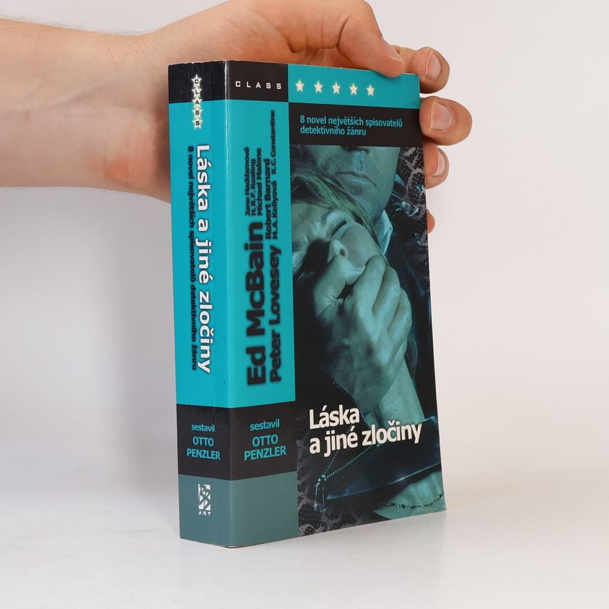 Autorenkollektiv Láska a jiné zločiny : 8 novel největších spisovatelů detektivního žánru