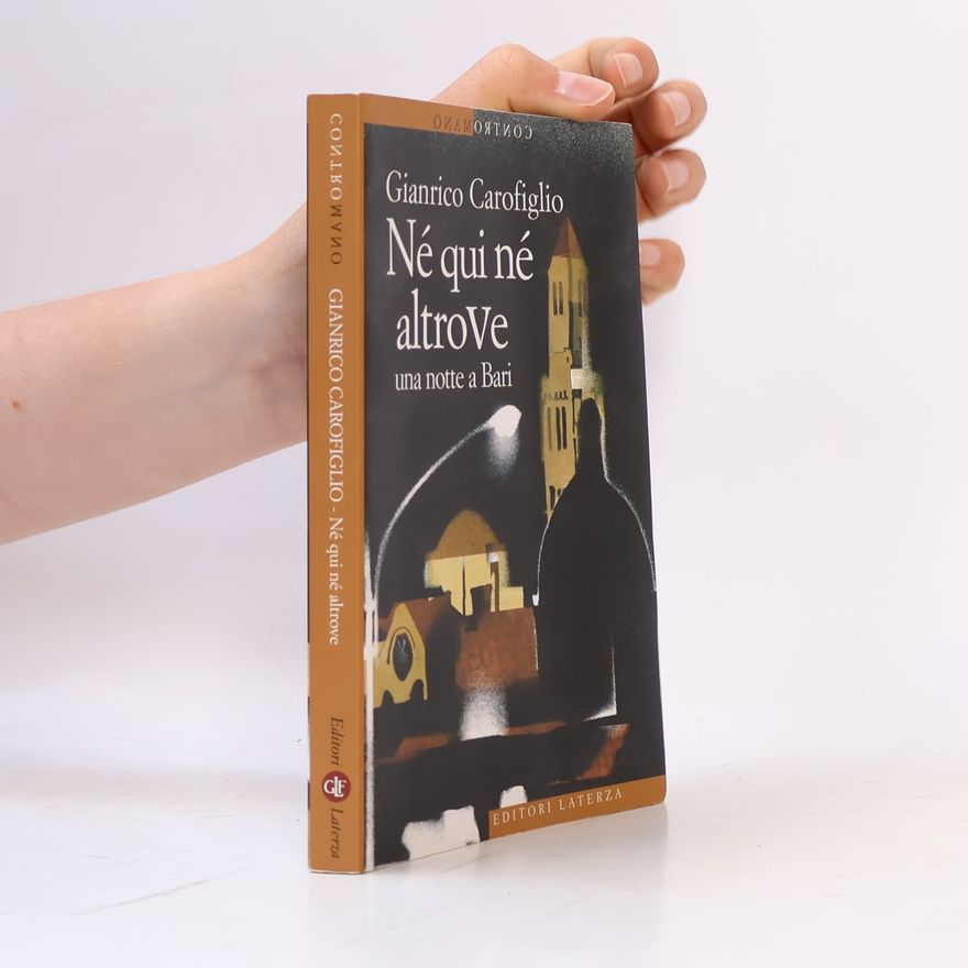 Gianrico Carofiglio Né qui né altrove