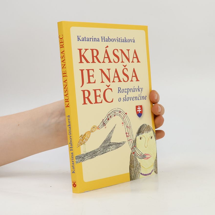 Katarína Habovštiaková Krásna je naša reč