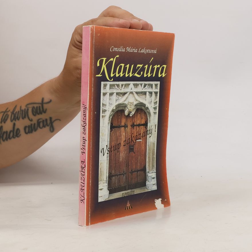 Consilie Maria Lakotta Klauzúra: Vstup zakázaný!