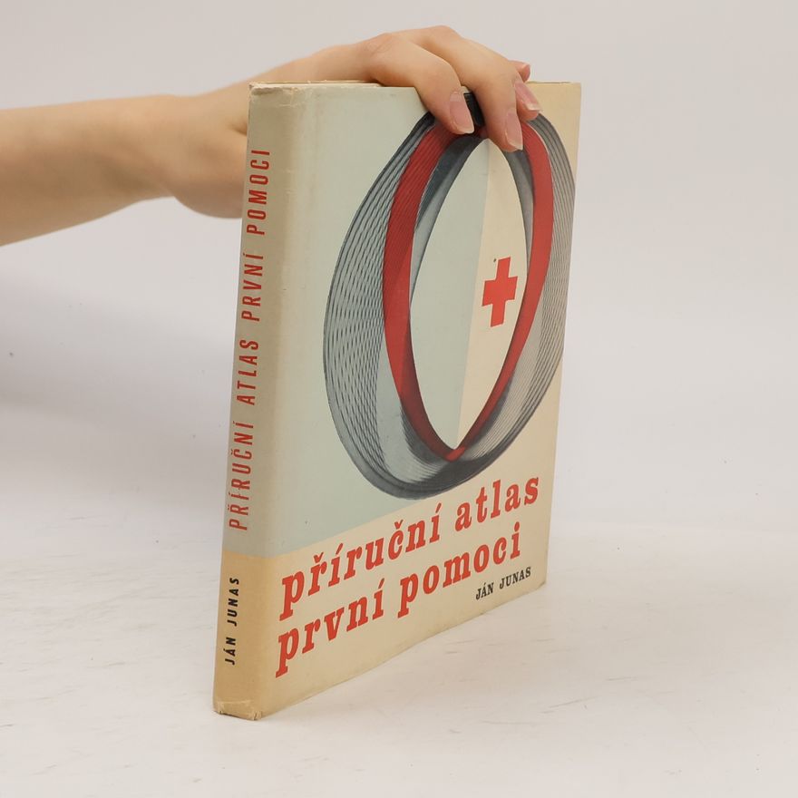 Ján Junas Příruční atlas první pomoci