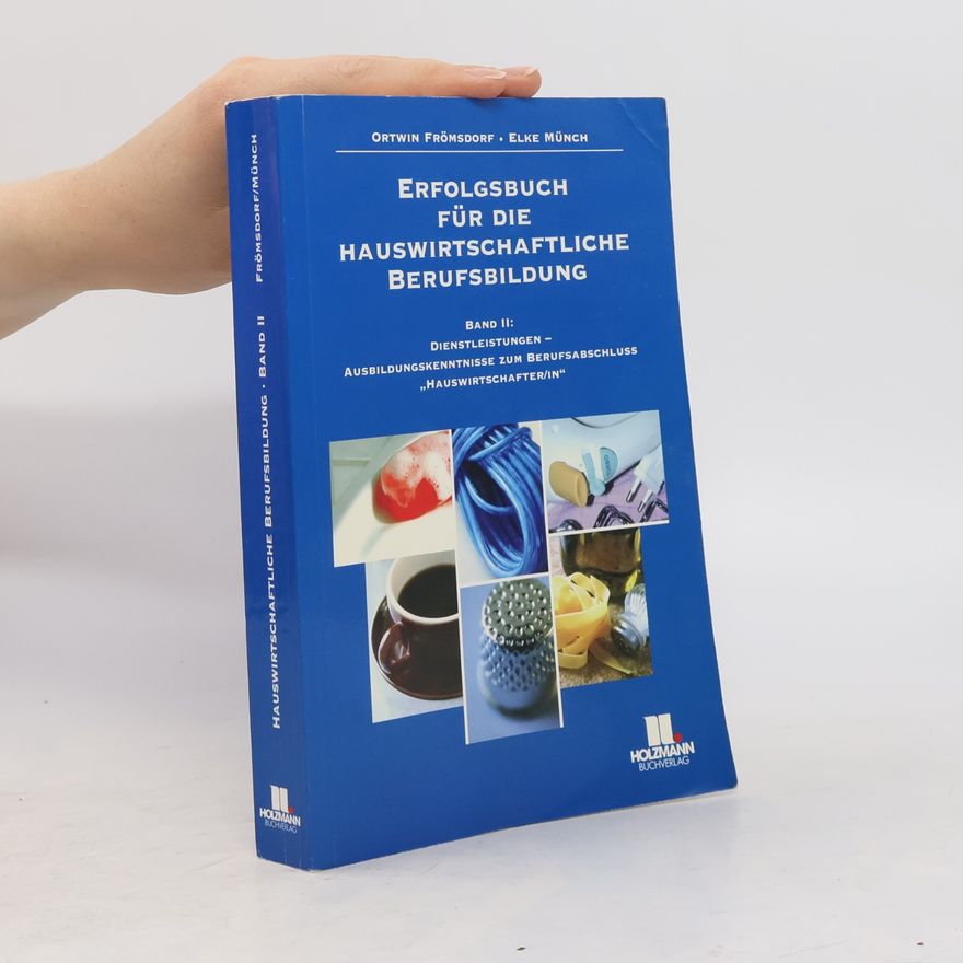 Ortwin Frömsdorf Erfolgsbuch für die hauswirtschaftliche Berufsbildung 2. Dienstleistungen.