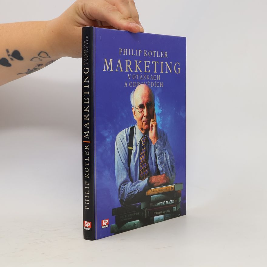 Philip Kotler Marketing v otázkách a odpovědích