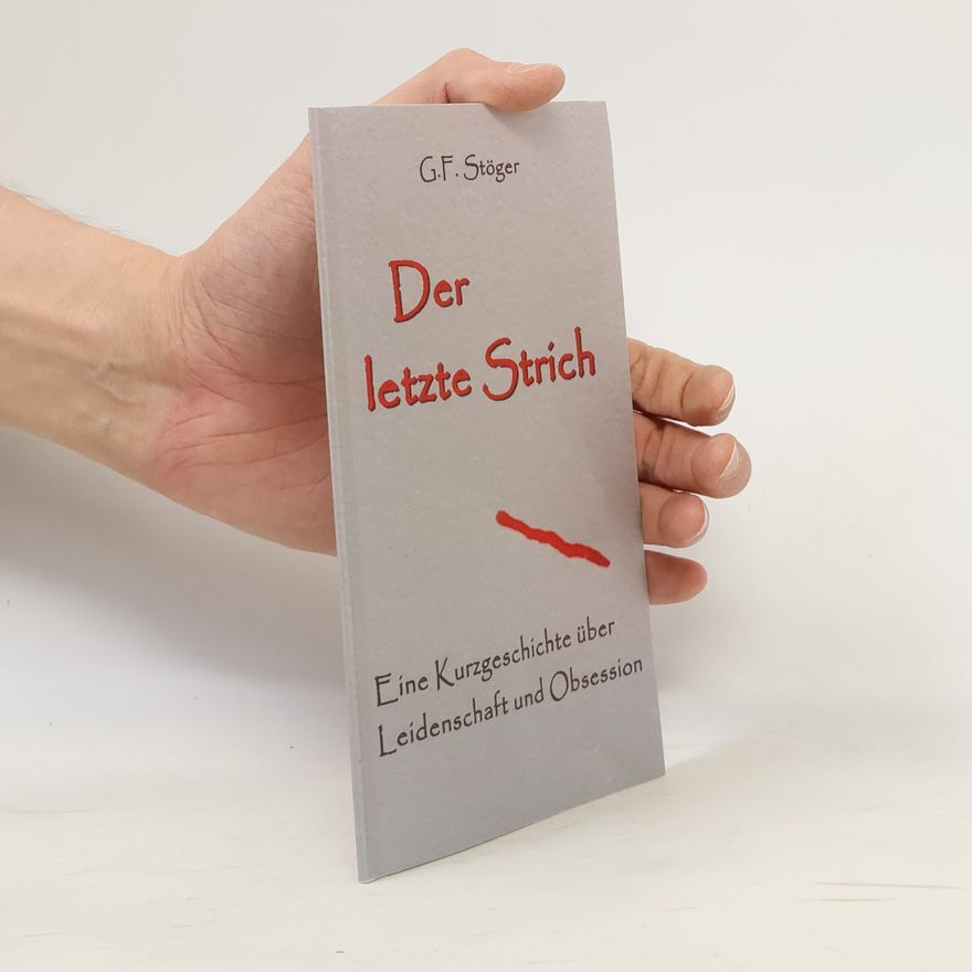 G.F. Stöger Der letzte Strich