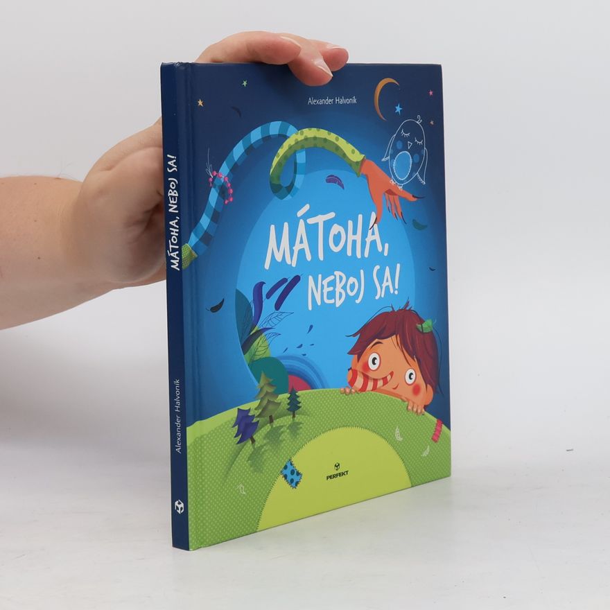 Alexander Halvoník Mátoha, neboj sa!