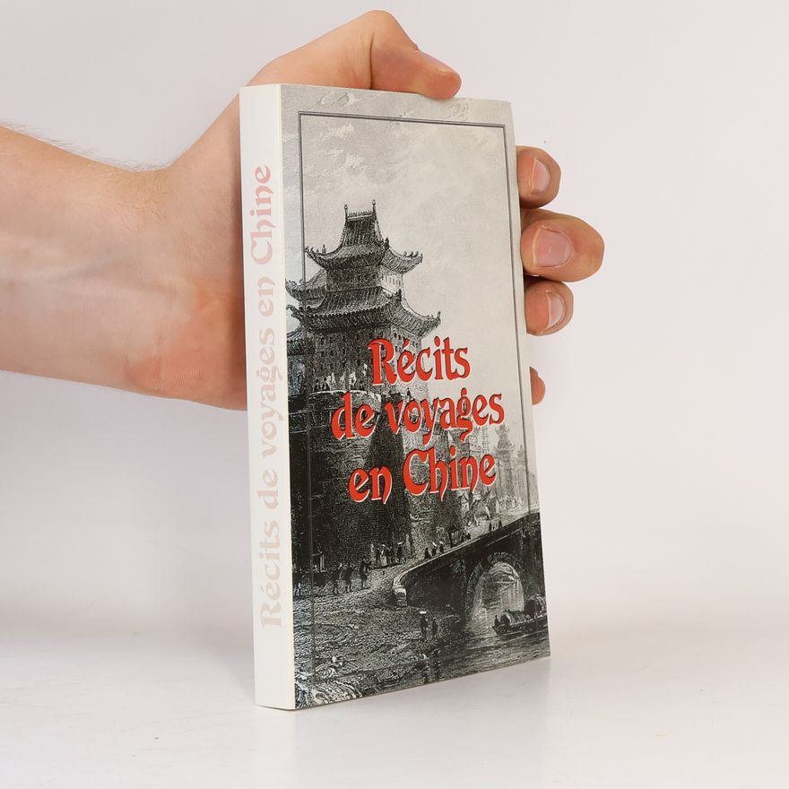 Autorenkollektiv Récits de voyages en Chine