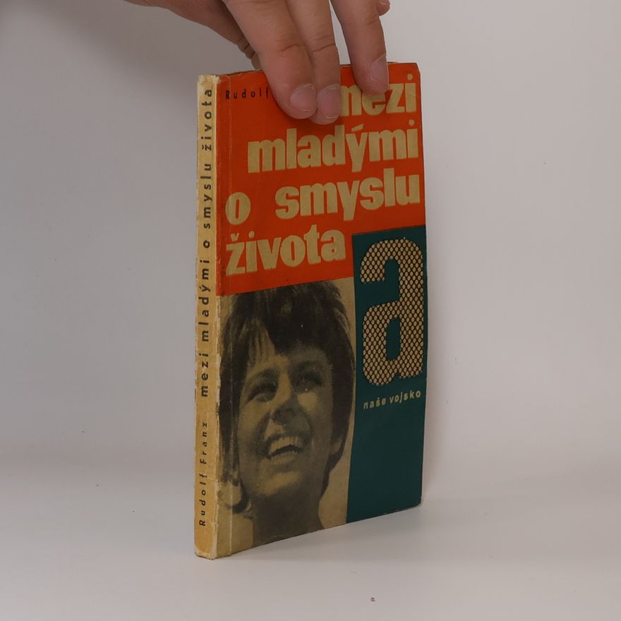 Rudolf Franz Mezi mladými o smyslu života