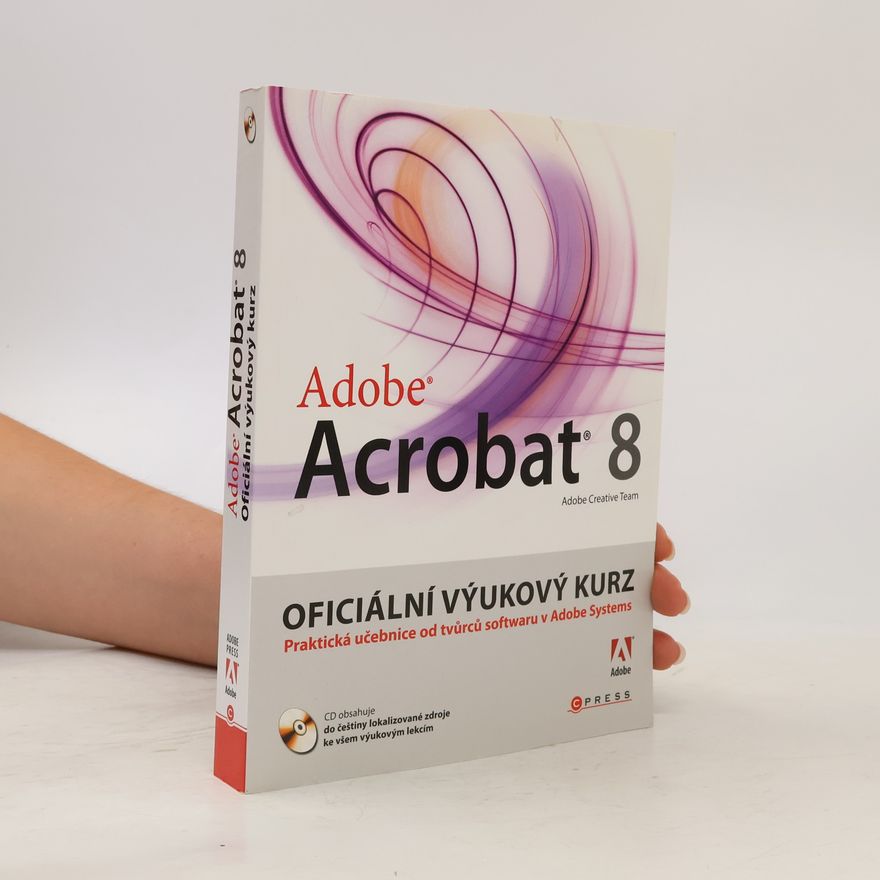 Kolektiv autorů Adobe Acrobat 8. Oficiální výukový kurz