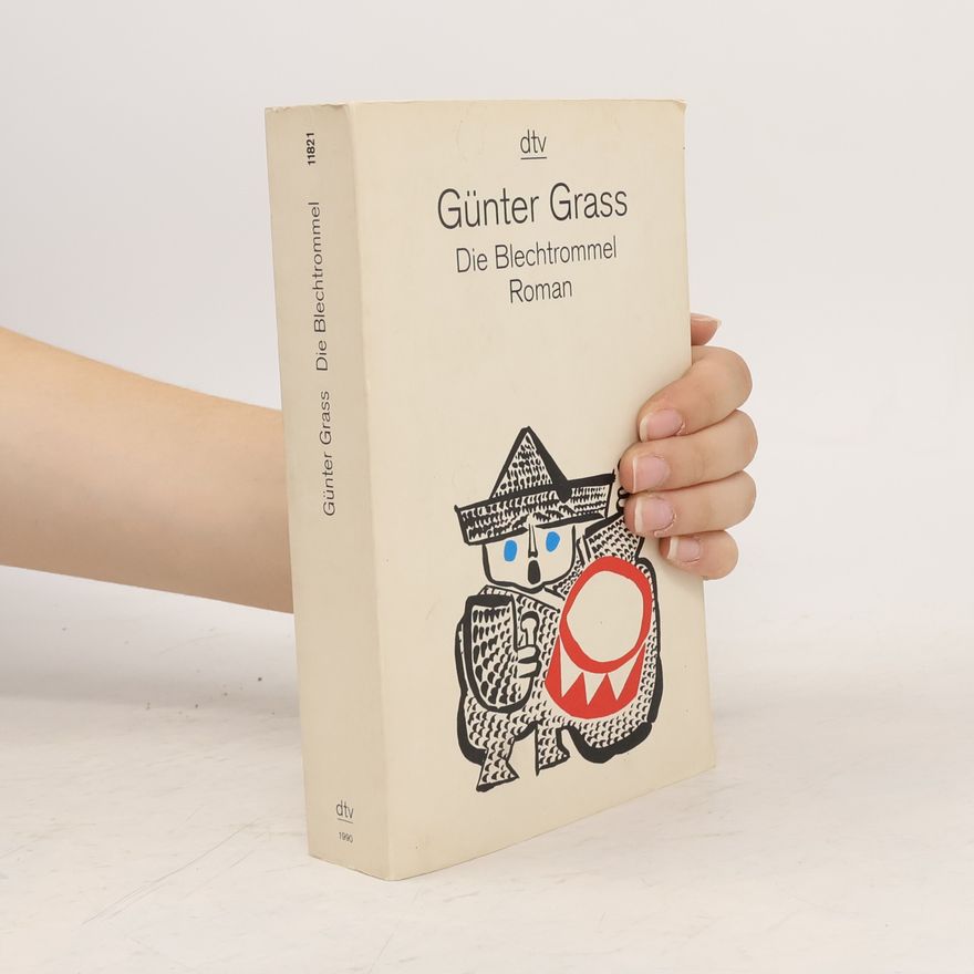 Günter Grass Die Blechtrommel: Roman