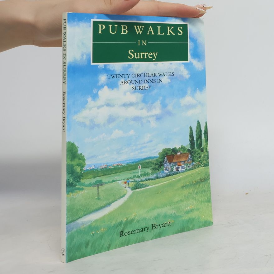 Rosemary Bryant Pub Walks S.: Pub Walks in Surrey