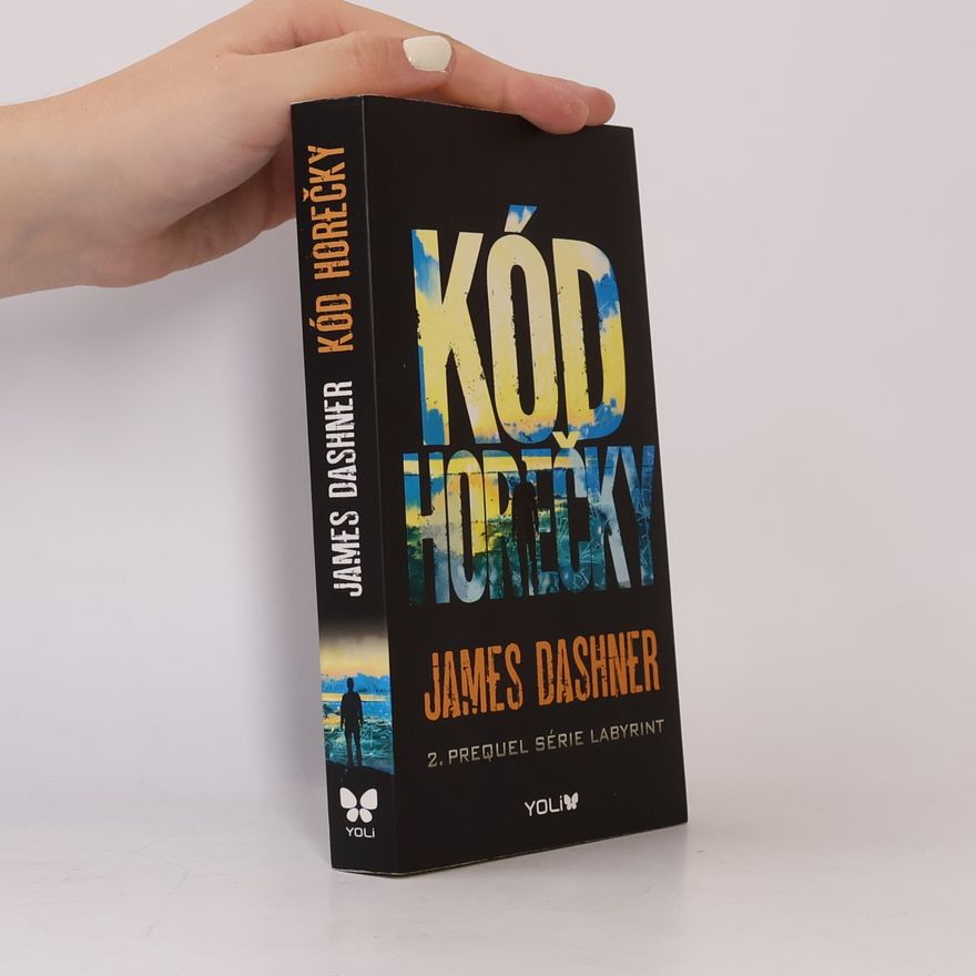 James Dashner Kód horečky: 2. prequel série Labyrint