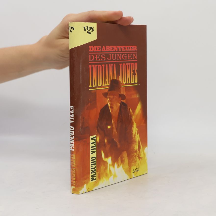 Mike F. Thompson Die Abenteuer des jungen Indiana Jones. Pancho Villa