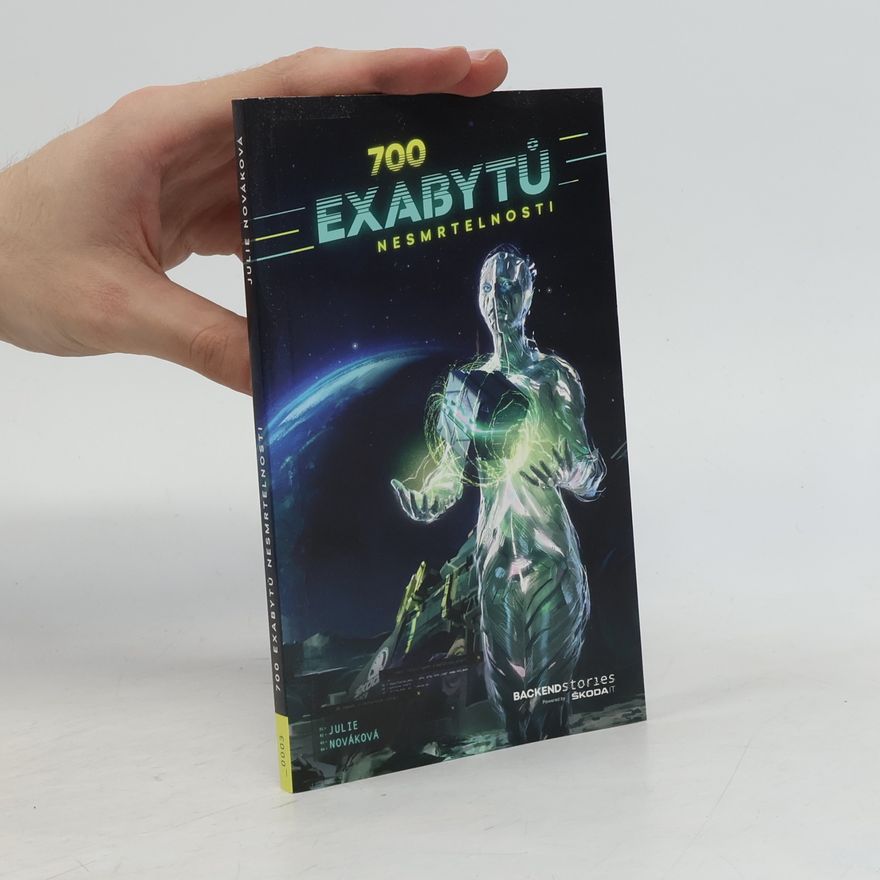 Julie Nováková 700 exabytů nesmrtelnosti
