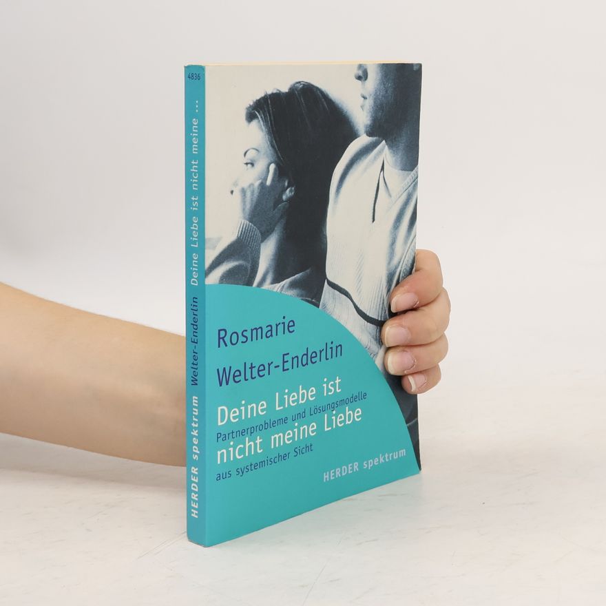Rosmarie Welter Enderlin Deine Liebe ist nicht meine Liebe