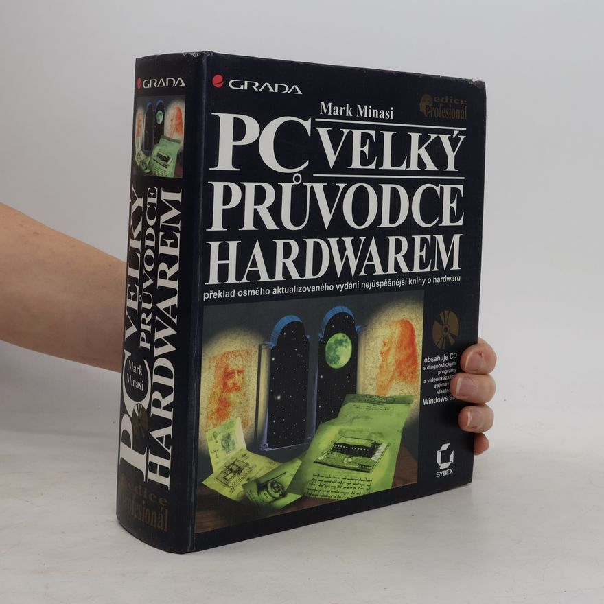 Mark Minasi PC : velký průvodce hardwarem