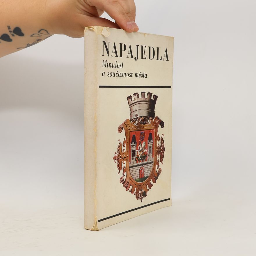 Josef Unger Napajedla. Minulost a současnost města