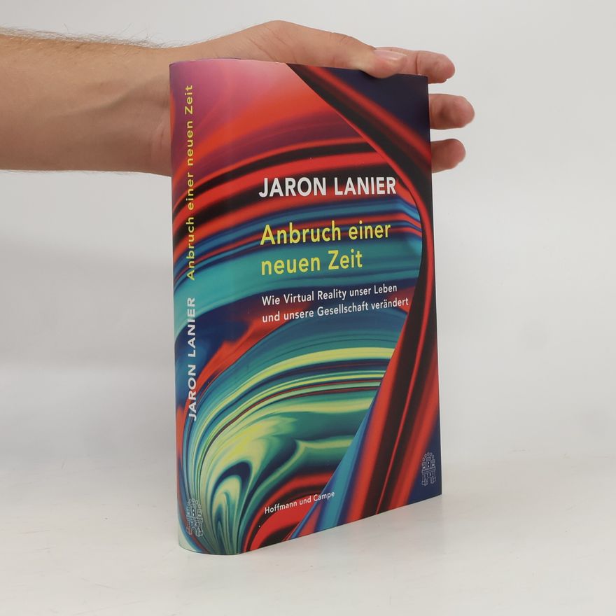 Jaron Lanier Anbruch einer neuen Zeit