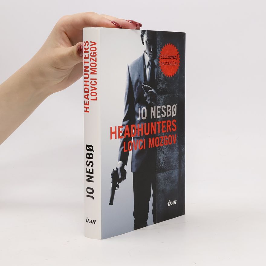 Jo Nesbø Headhunters: Lovci mozgov
