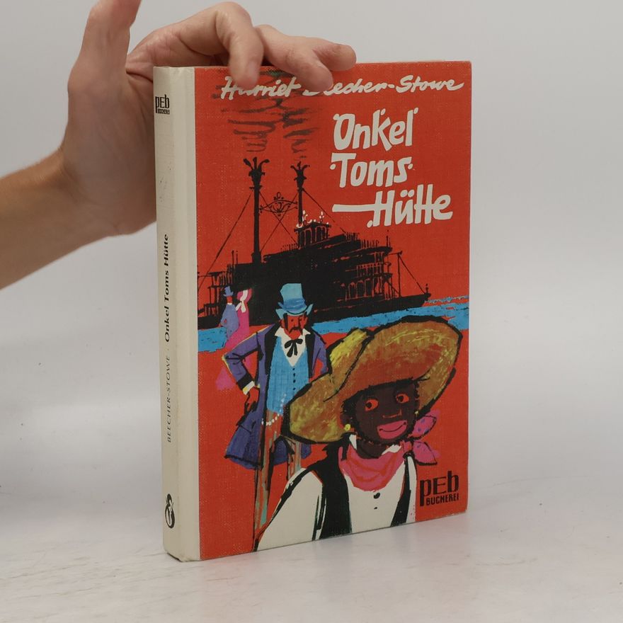 Harriet Beecher Stowe Onkel Toms Hütte