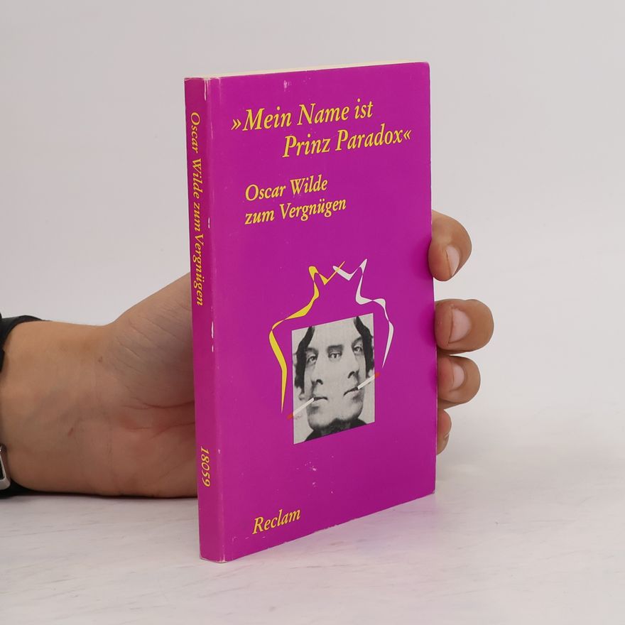 Oscar Wilde "Mein Name ist Prinz Paradox"