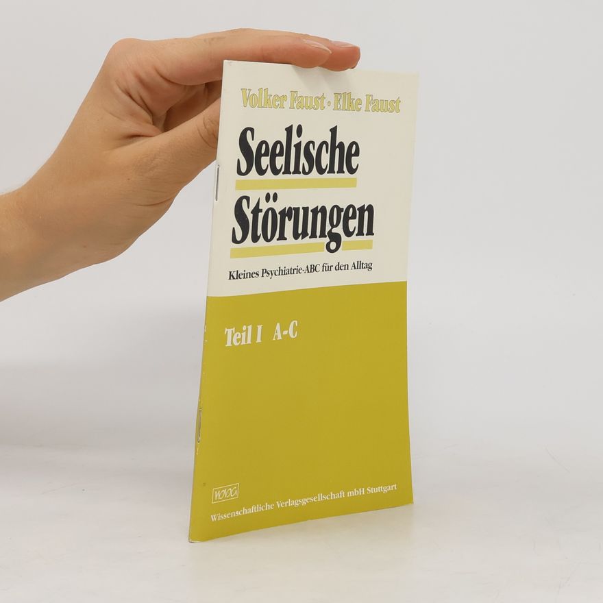 Elke Faust Seelische Störungen. Teil I. A-C