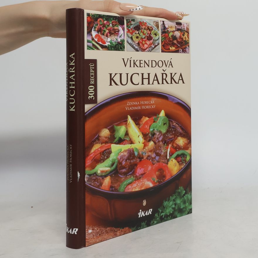 Draha Smutná Víkendová kuchařka : 300 receptů