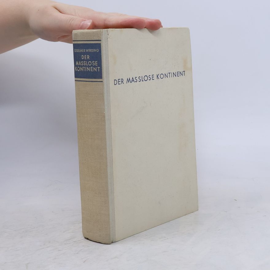 Giselher Wirsing Der masslose Kontinent
