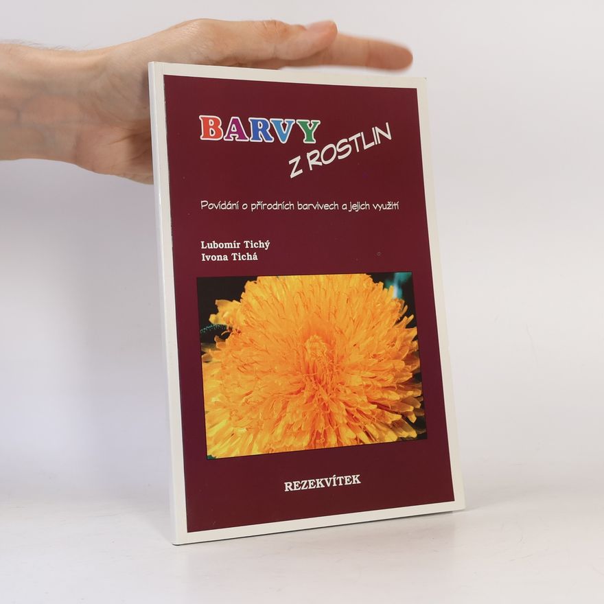 Ivona Tichá Barvy z rostlin