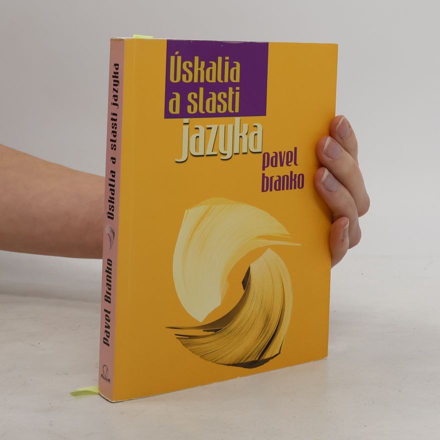 Pavel Branko Úskalia a slasti jazyka