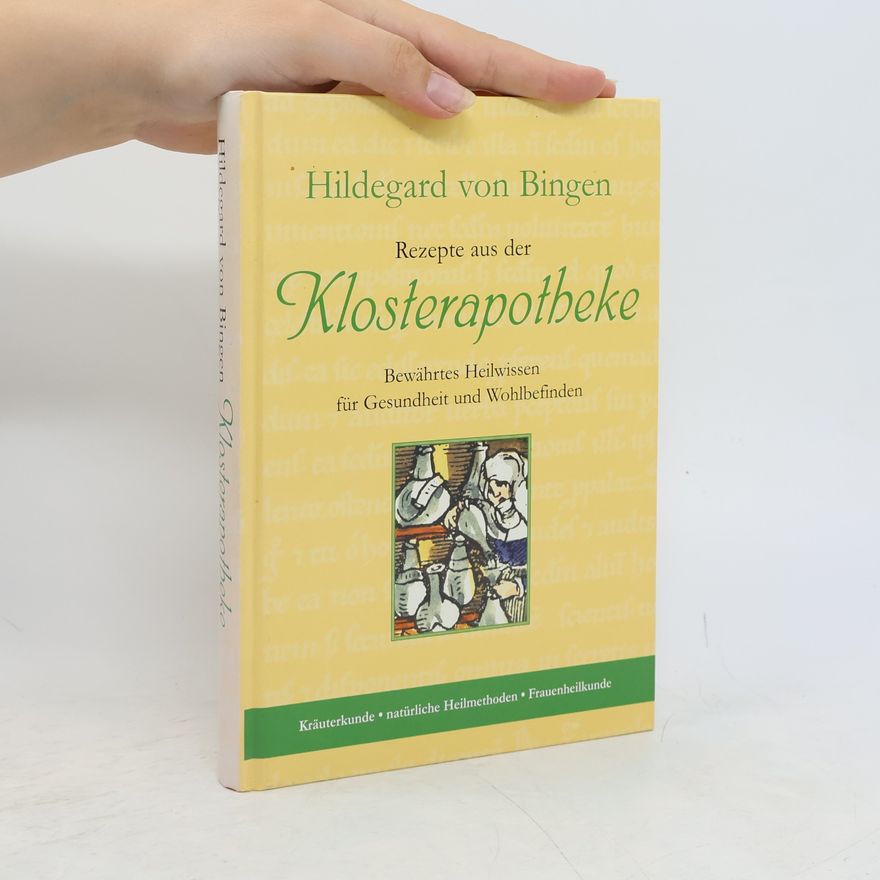 Hildegard of Bingen Rezepte aus der Klosterapotheke