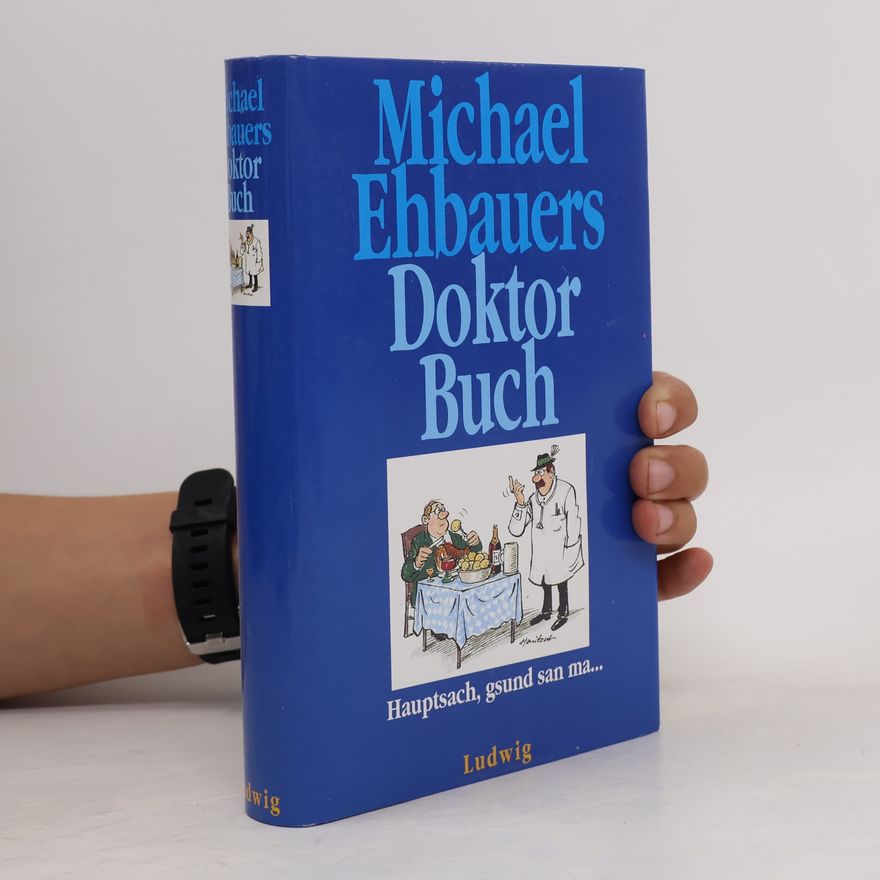 Michael Ehbauers Doktor Buch