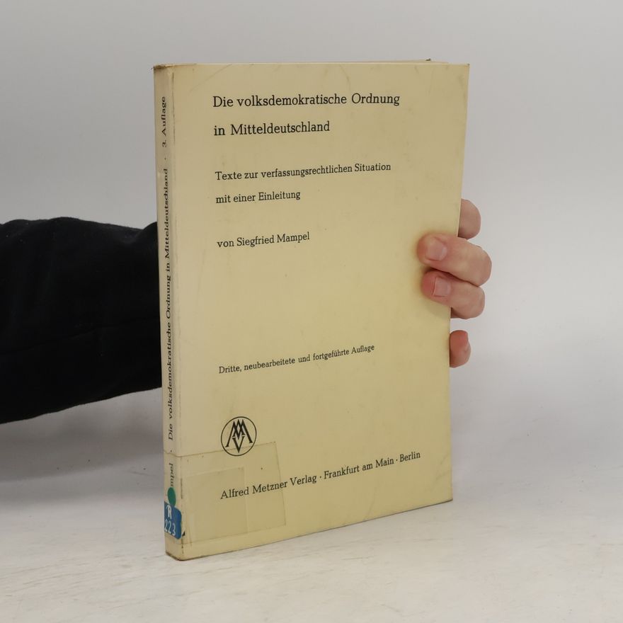 Siegfried Mampel Die volksdemokratische Ordnung in Mitteldeutschland