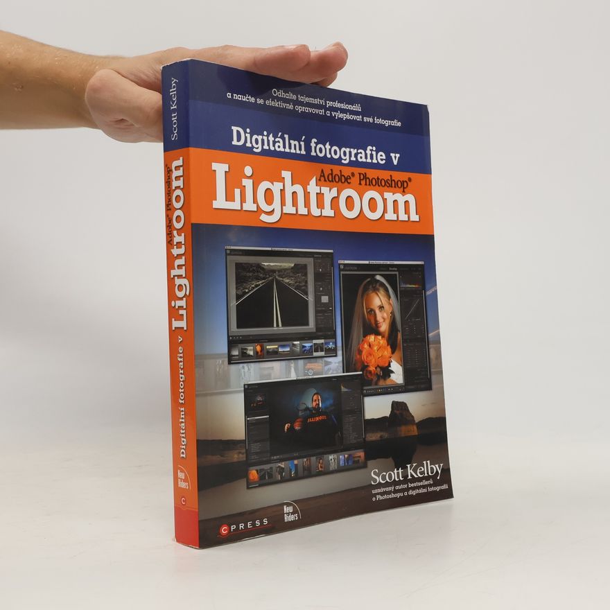 Scott Kelby Digitální fotografie v Adobe Photoshop Lightroom