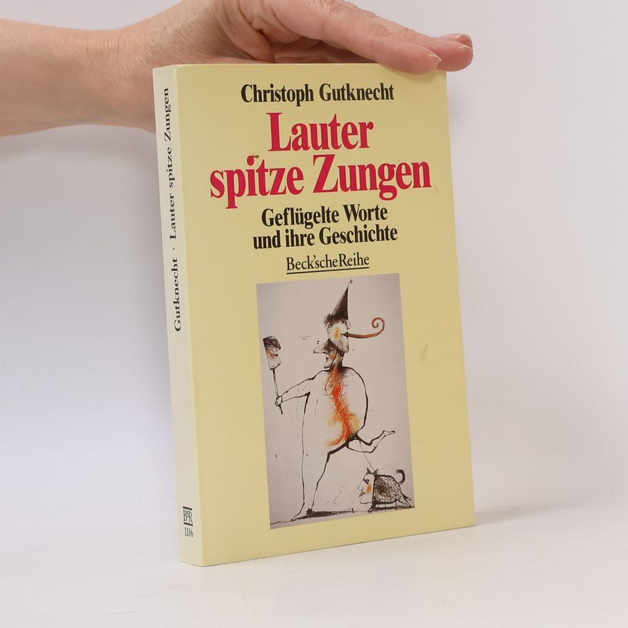 Christoph Gutknecht Lauter spitze Zungen